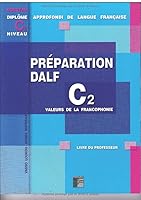 DALF C2 Préparation de l'écrit - Livre du professeur: à utiliser avec le livre de l'élève 1519034865 Book Cover