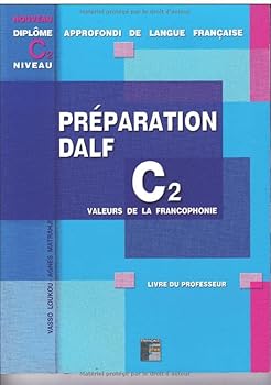 Paperback DALF C2 Préparation de l'écrit - Livre du professeur: à utiliser avec le livre de l'élève (French Edition) [French] Book