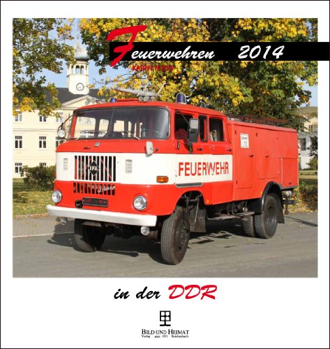 Feuerwehren 2014 in der DDR: Ost-Deutsche Modelle Feuerwehren 2014 in der DDR: Ost-Deutsche Modelle