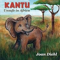 Kantu: Unsafe in Africa 1555719120 Book Cover