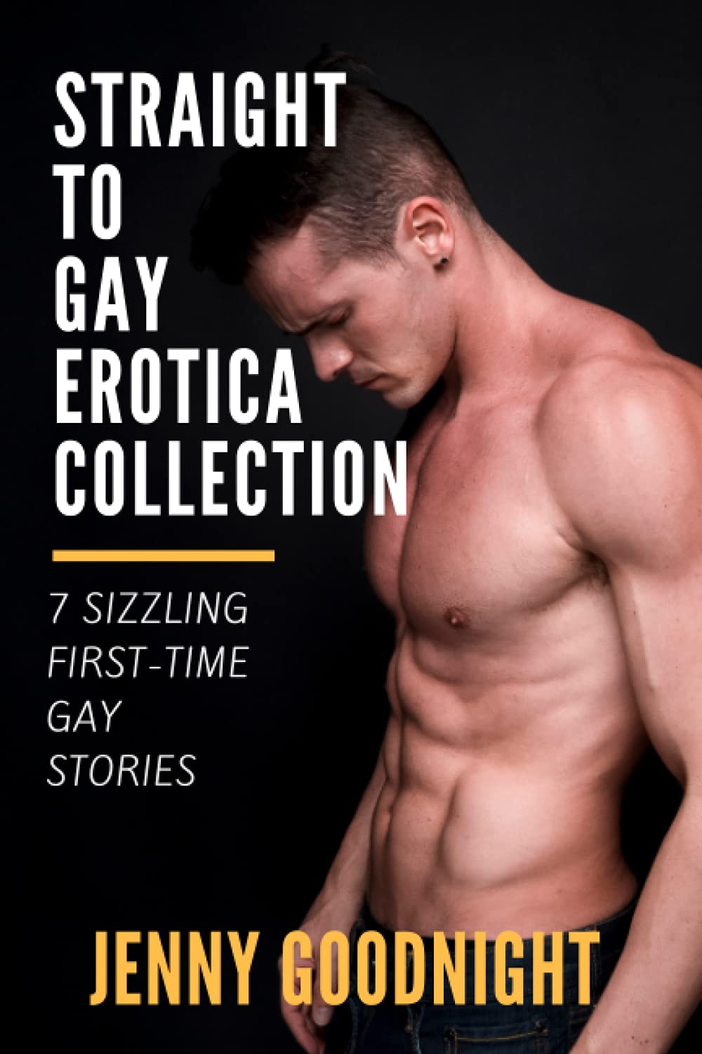 Straight To Gay Erotica Collection: 7 sizzling first-time gay mm stories