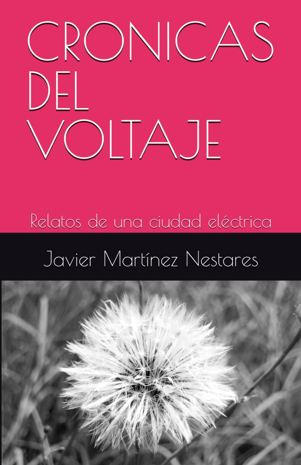 CRONICAS DEL VOLTAJE: Relatos de una ciudad eléctrica