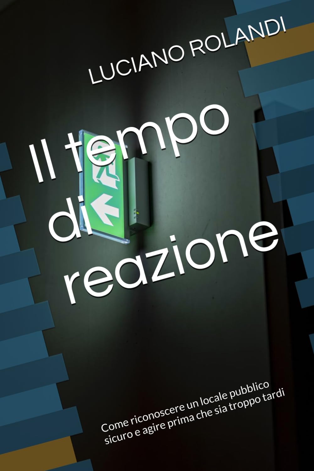 Il tempo di reazione: Come riconoscere un locale pubblico sicuro e agire prima che sia troppo tardi