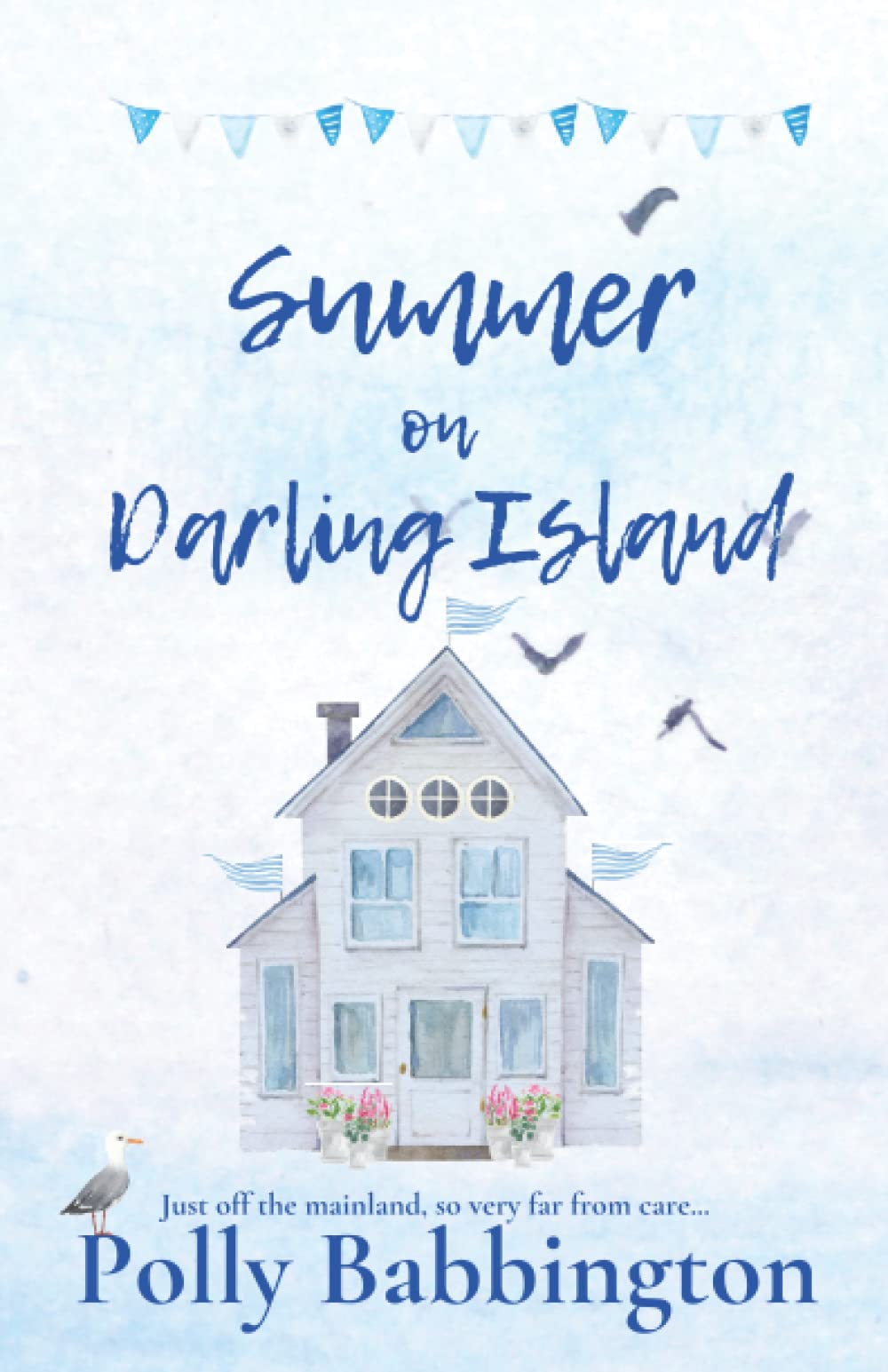 Summer on Darling Island: Sweet, uplifting, emotional, contemporary romance for 2022. (The Coastguard's House Darling Island)