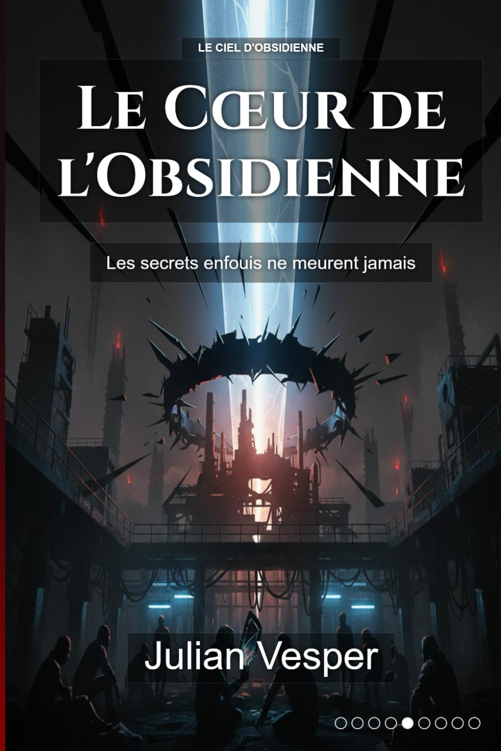 Le Cœur de l'Obsidienne: Les secrets enfouis ne meurent jamais (Le Ciel d'Obsidienne)