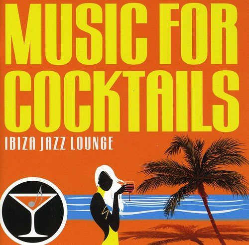 Music For Cocktails-Ibiza Jazz Lounge