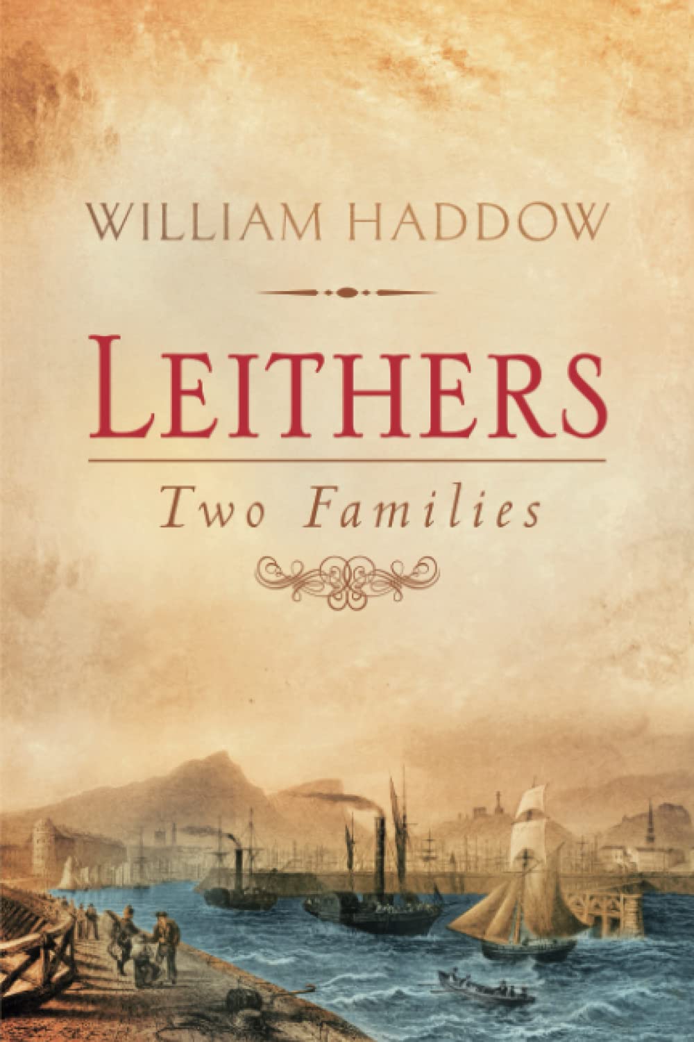 Leithers -Two Families: Scottish Historical Saga (Leithers Historical Series)