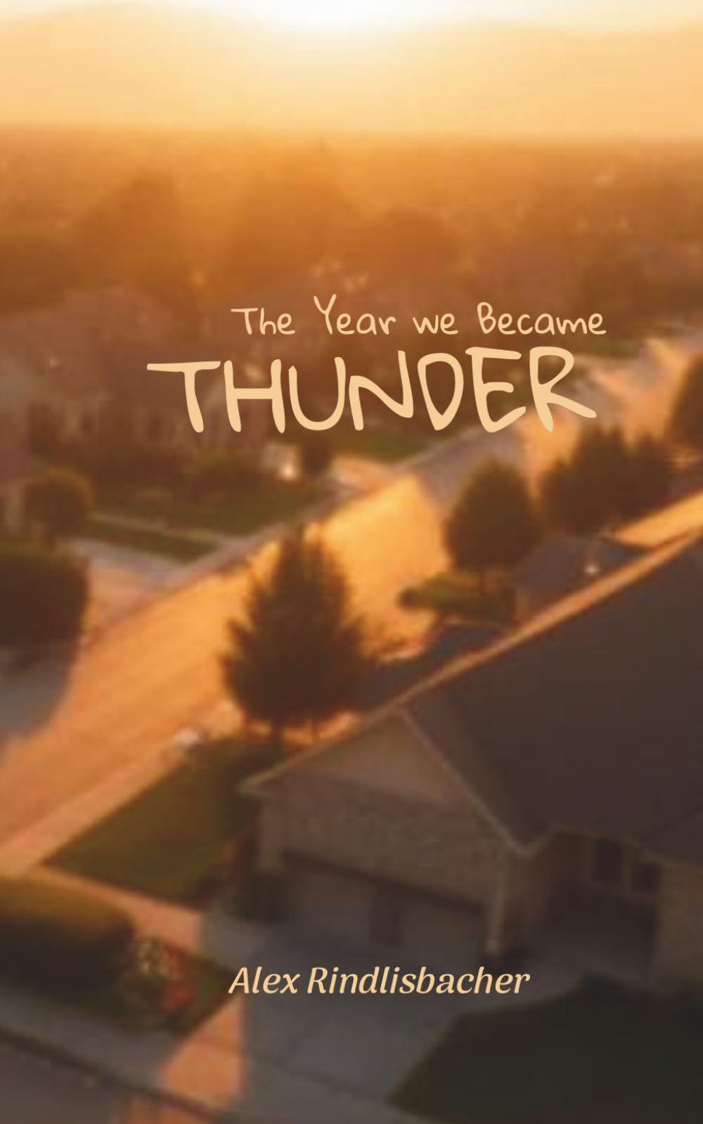 The Year We Became Thunder (When We Became Us)