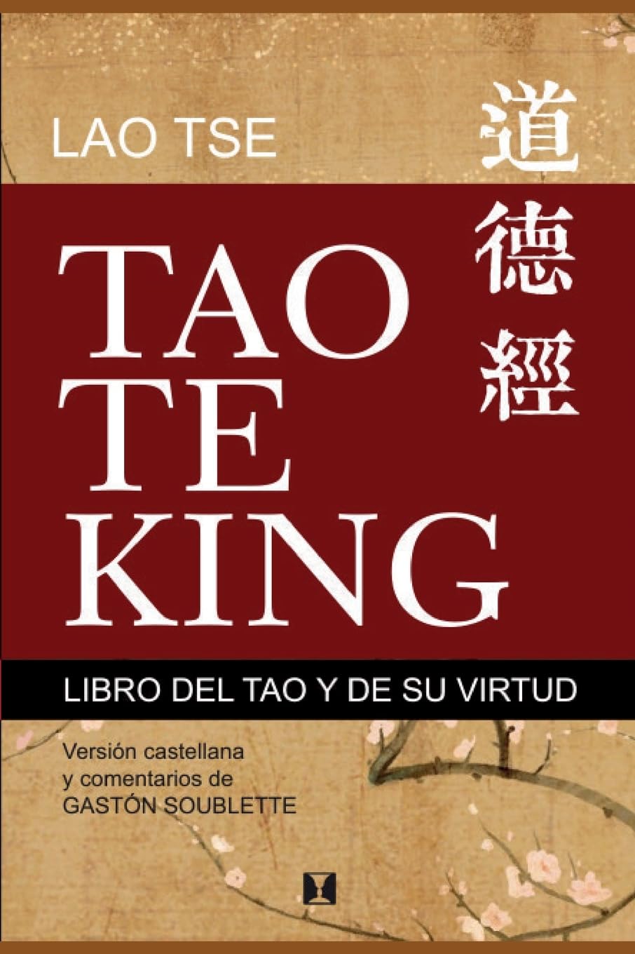 Tao Te King: Libro del tao y de su virtud (Spanish Edition)