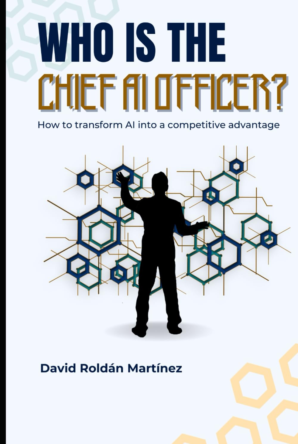 Who is the Chief AI Officer?: How to transform AI into a competitive advantage