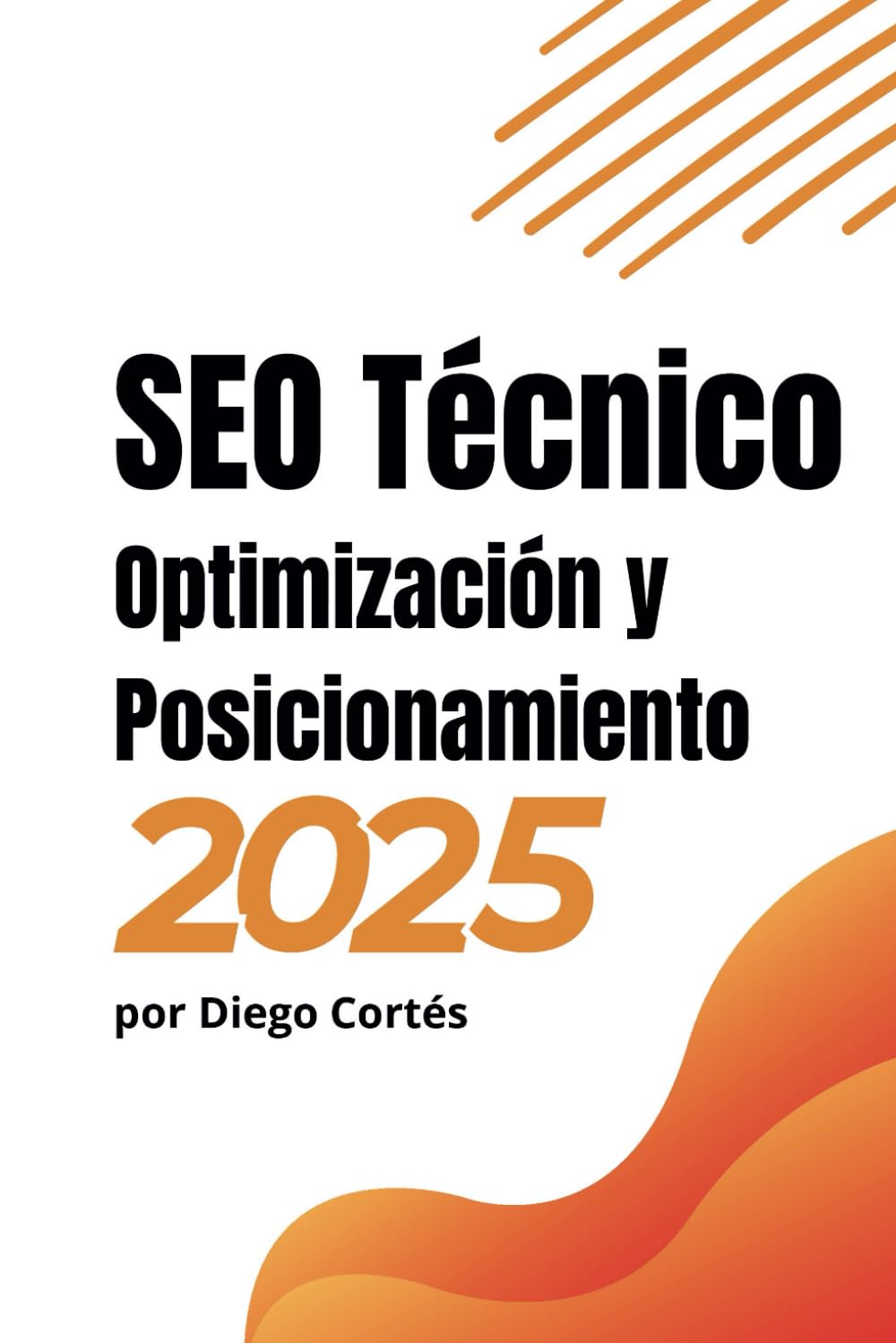 SEO Técnico Optimización y Posicionamiento en 2025