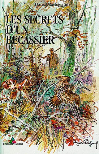 Télécharger LES SECRETS D'UN BECASSIER. 4ème édition Livre eBook France