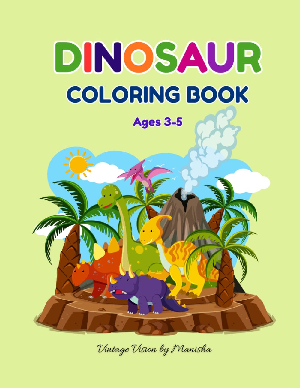 Dinosaur Coloring Book: Cute and Easy Dinosaurs for Kids Ages 3–5 : Fun and Simple Coloring Pages for Toddlers and Preschoolers