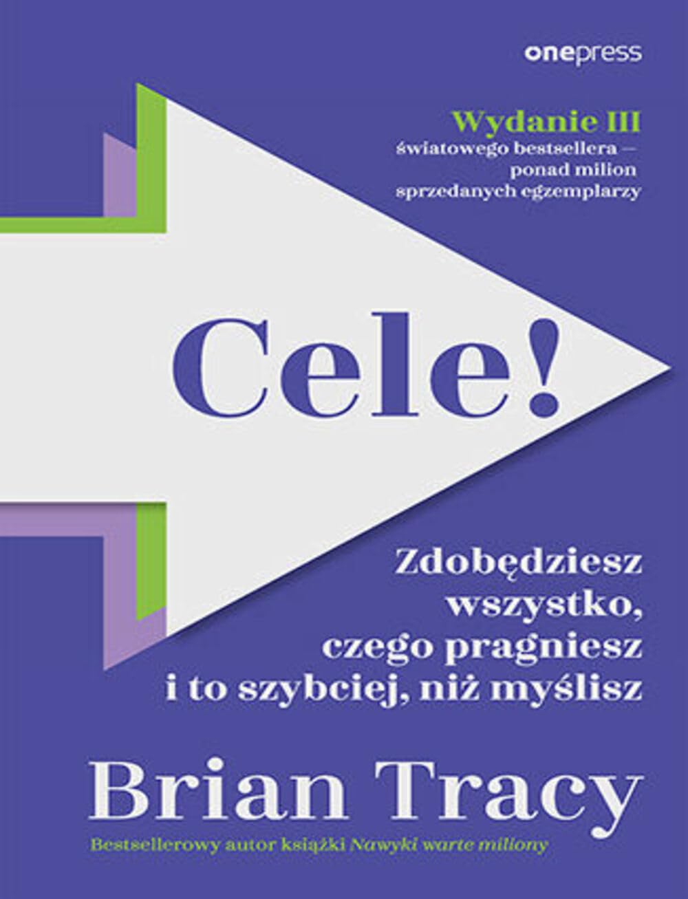 Cele!: Zdobędziesz wszystko, czego pragniesz i to szybciej niż myślisz