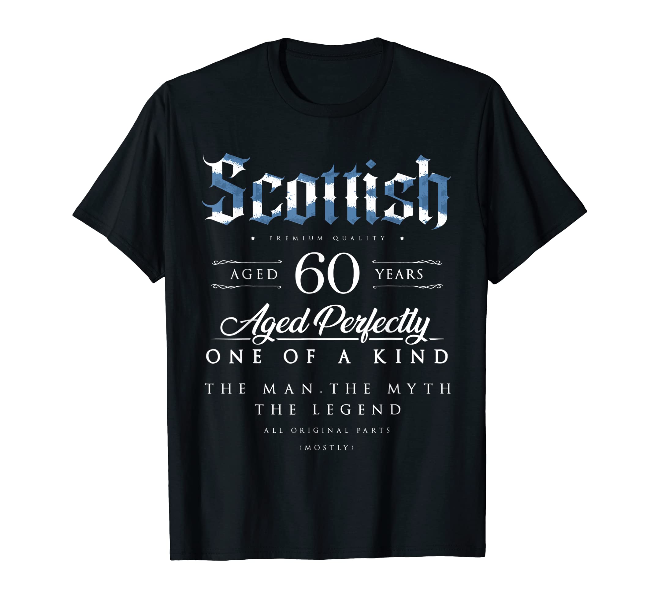 Love Everwear60th Birthday Gift Scottish Age 60 years old born Scotland T-ShirtOEKO-TEX STANDARD 100
