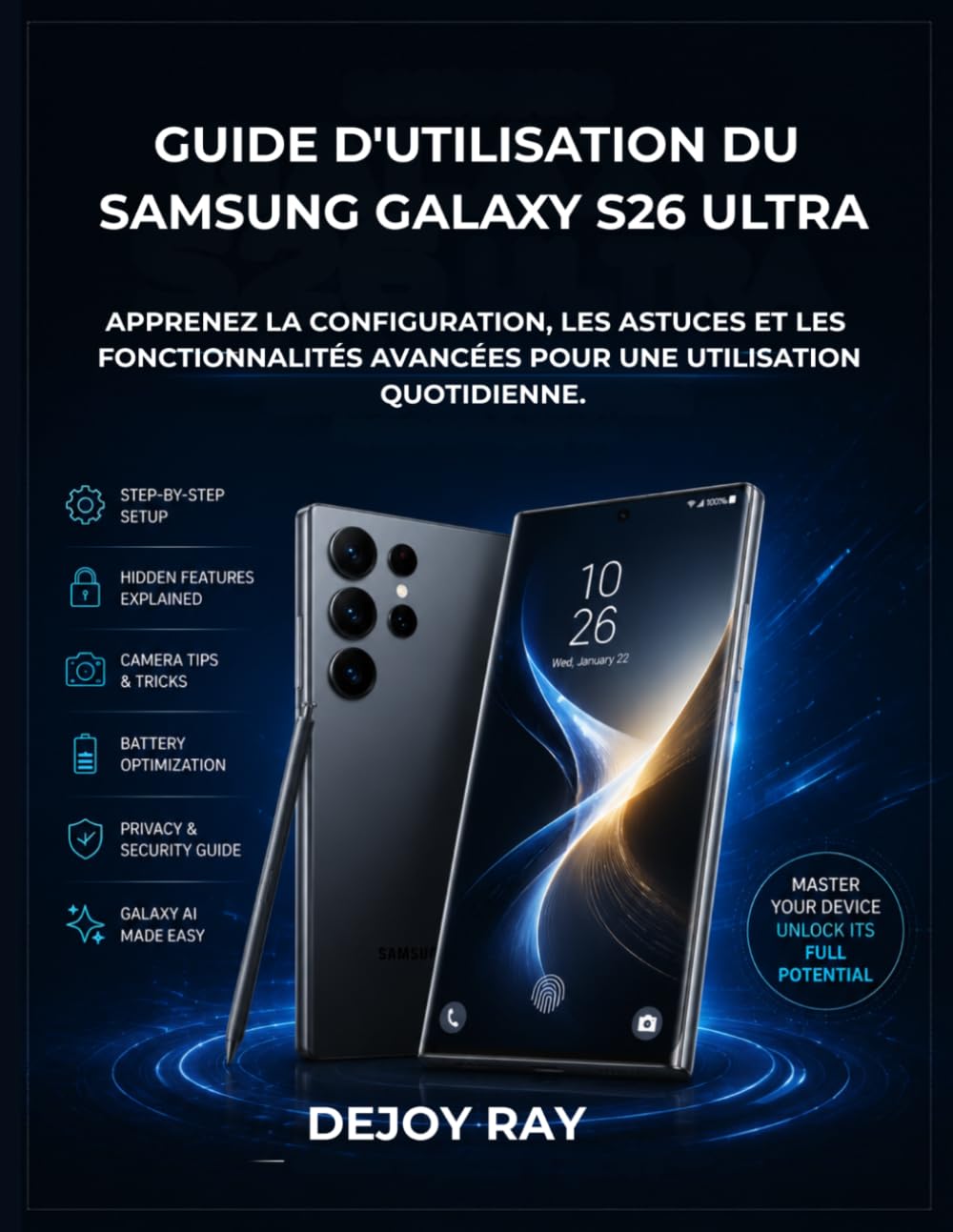 Guide d'utilisation du Samsung Galaxy S26 Ultra: Apprenez la configuration, les astuces et les fonctionnalités avancées pour une utilisation quotidienne.