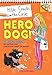 Hero Dog! (Turtleback School & Library Binding Edition) (Branches Early Chapter Books)