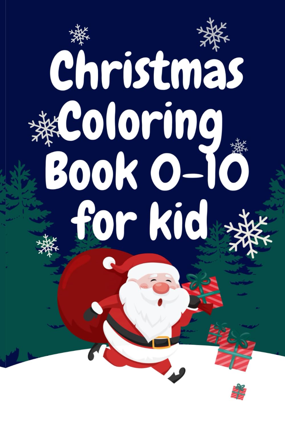 Christmas Coloring Book 0–10 for Kids: Fun and Simple Number Coloring Pages for Toddlers and Preschoolers