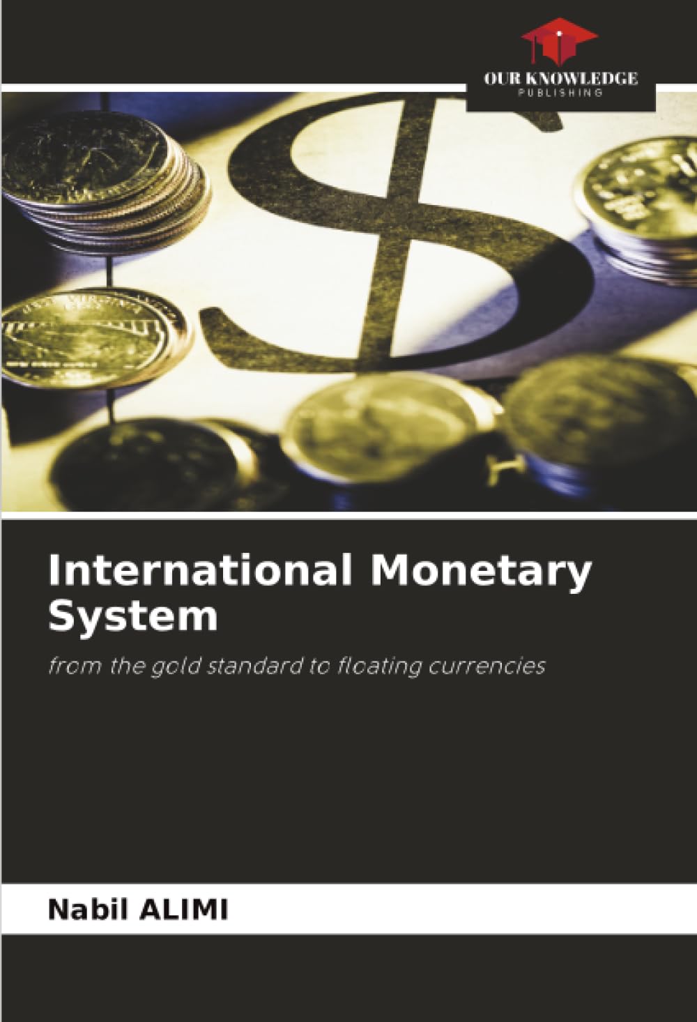 International Monetary System: from the gold standard to floating currencies