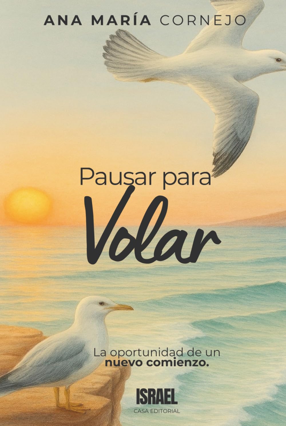 PAUSAR PARA VOLAR: La oportunidad de un nuevo comienzo