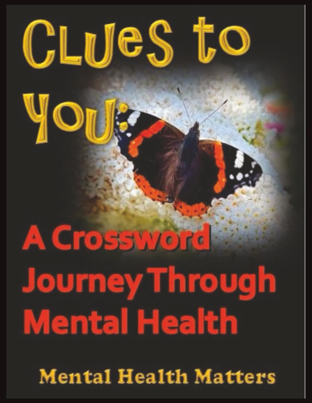 CLUES TO YOU: A JOURNEY THROUGH MENTAL HEALTH (MENTAL HEALTH MATTERS)