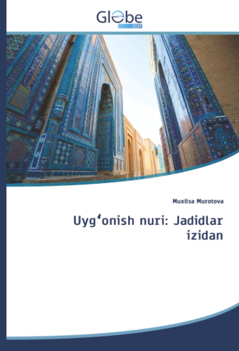 Uygʻonish nuri: Jadidlar izidan