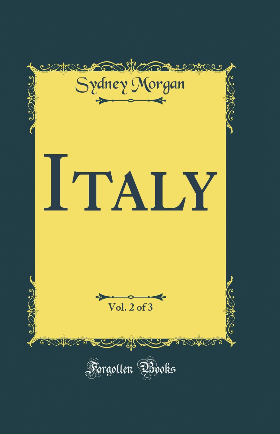 Italy, Vol. 2 of 3 (Classic Reprint)