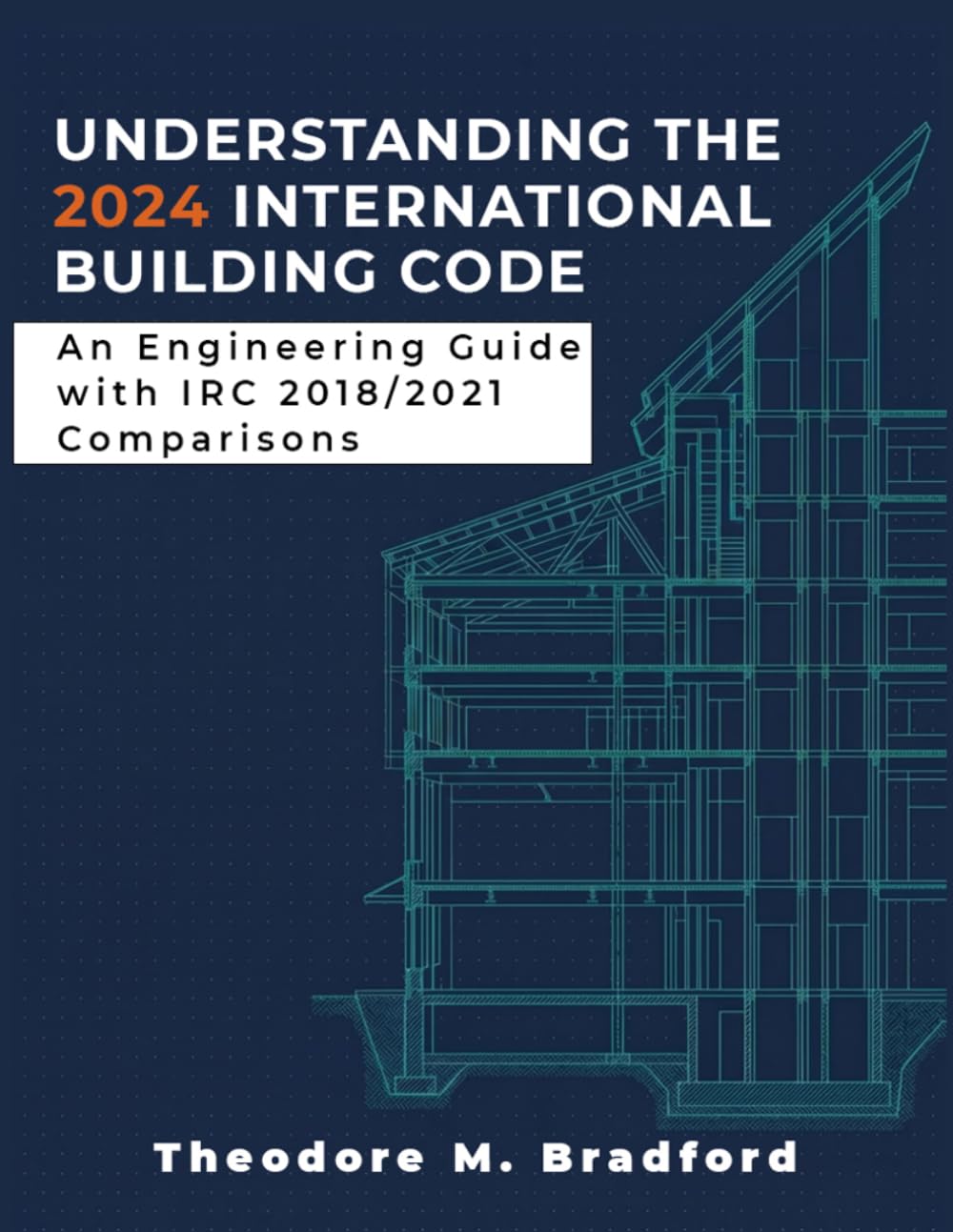 Understanding the 2024 International Building Code: An Engineering Guide with IBC 2018/2021 Comparisons (Engineering Building Codes Series)