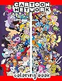 Cartoon Network Coloring Book: Great Gift For Kids Who Love Cartoon Network. Over 50 Design about Cartoon Network For Kids And All Fans.