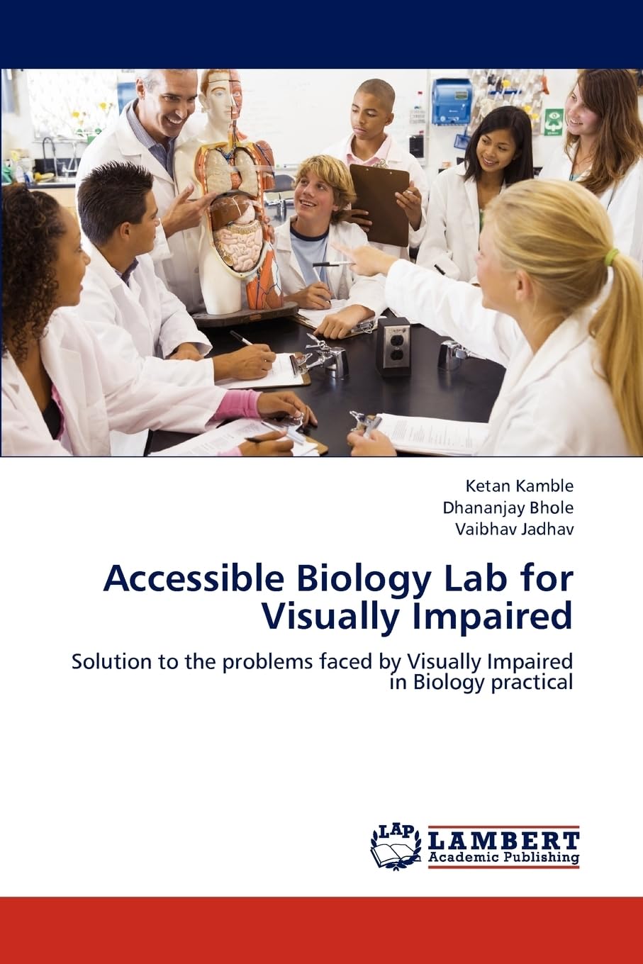 Accessible Biology Lab for Visually Impaired: Solution to the problems faced by Visually Impaired in Biology practical