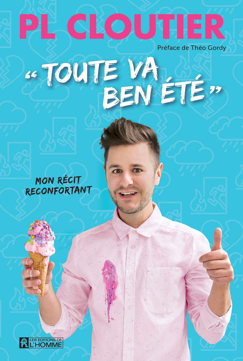 Toute va ben été: Mon récit reconfortant