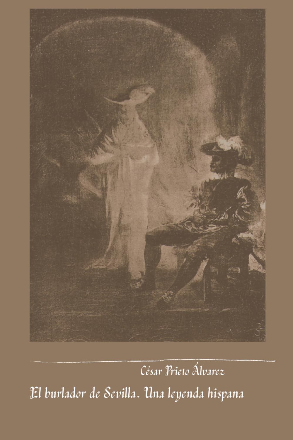 El burlador de Sevilla. Una leyenda hispana. (Estudios de Literatura Española)