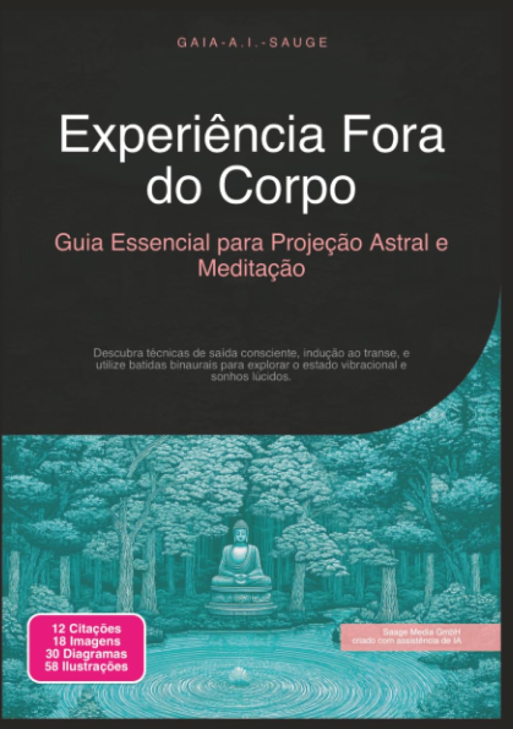 Experiência Fora do Corpo: Guia Essencial para Projeção Astral e Meditação