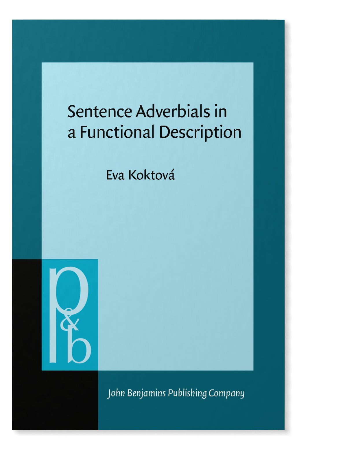 Buy Sentence Adverbials in a Functional Description (Pragmatics & Beyond Vii:2) — BookShops.in