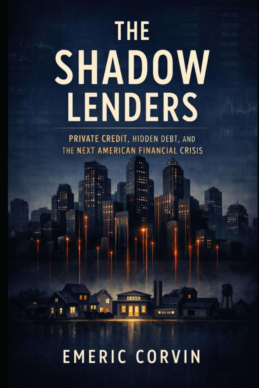 The Shadow Lenders: Private Credit, Hidden Debt, and the Next American Financial Crisis