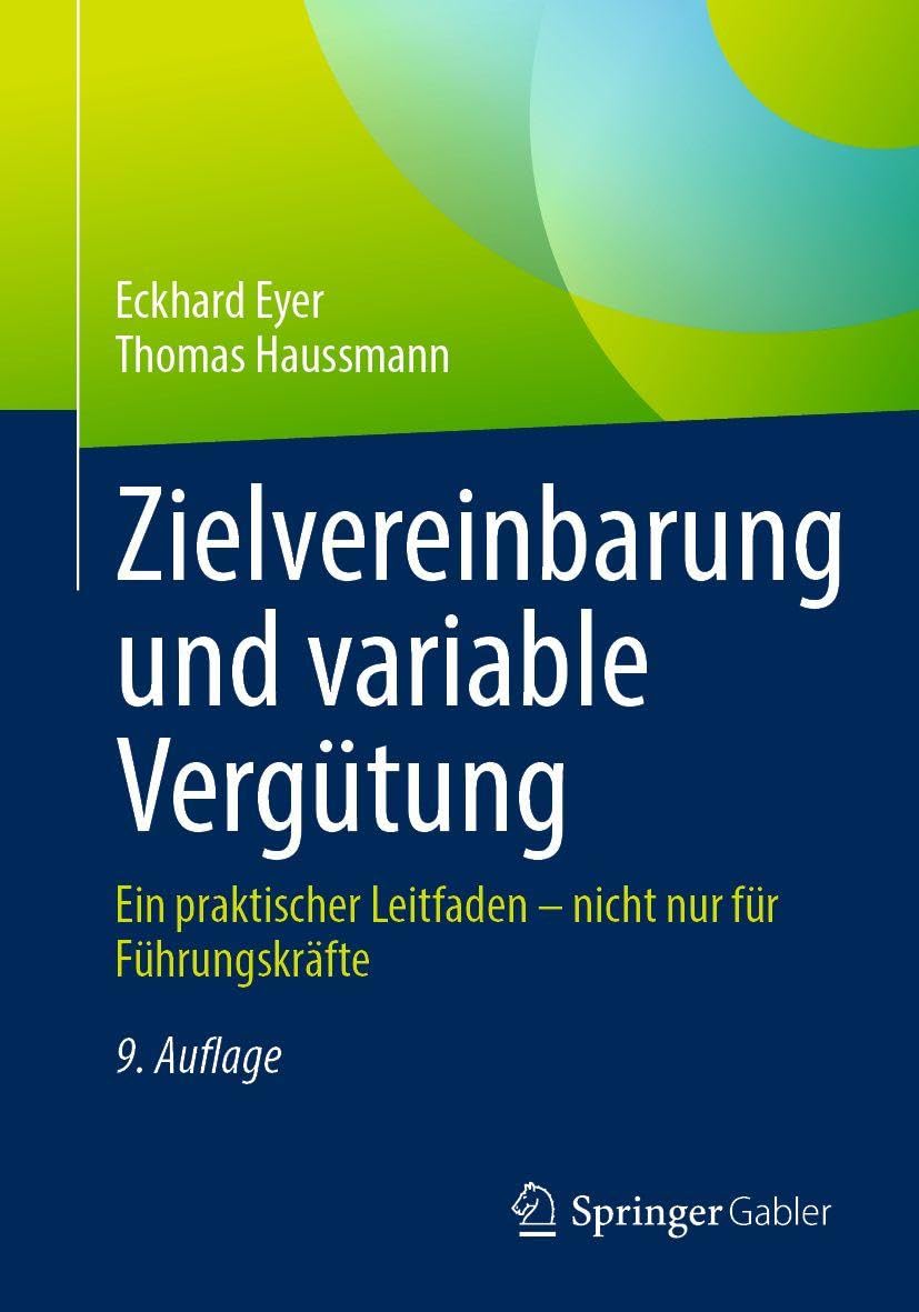 Zielvereinbarung und variable Vergütung: Ein praktischer Leitfaden – nicht nur für Führungskräfte