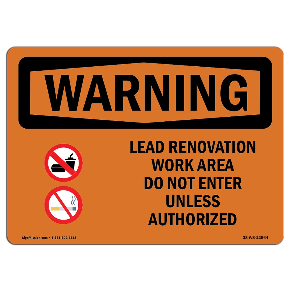 OSHA Warning Sign - Lead Renovation Work with Symbol | Decal | Protect Your Business, Construction Site, Warehouse & Shop Area | Made in The USA