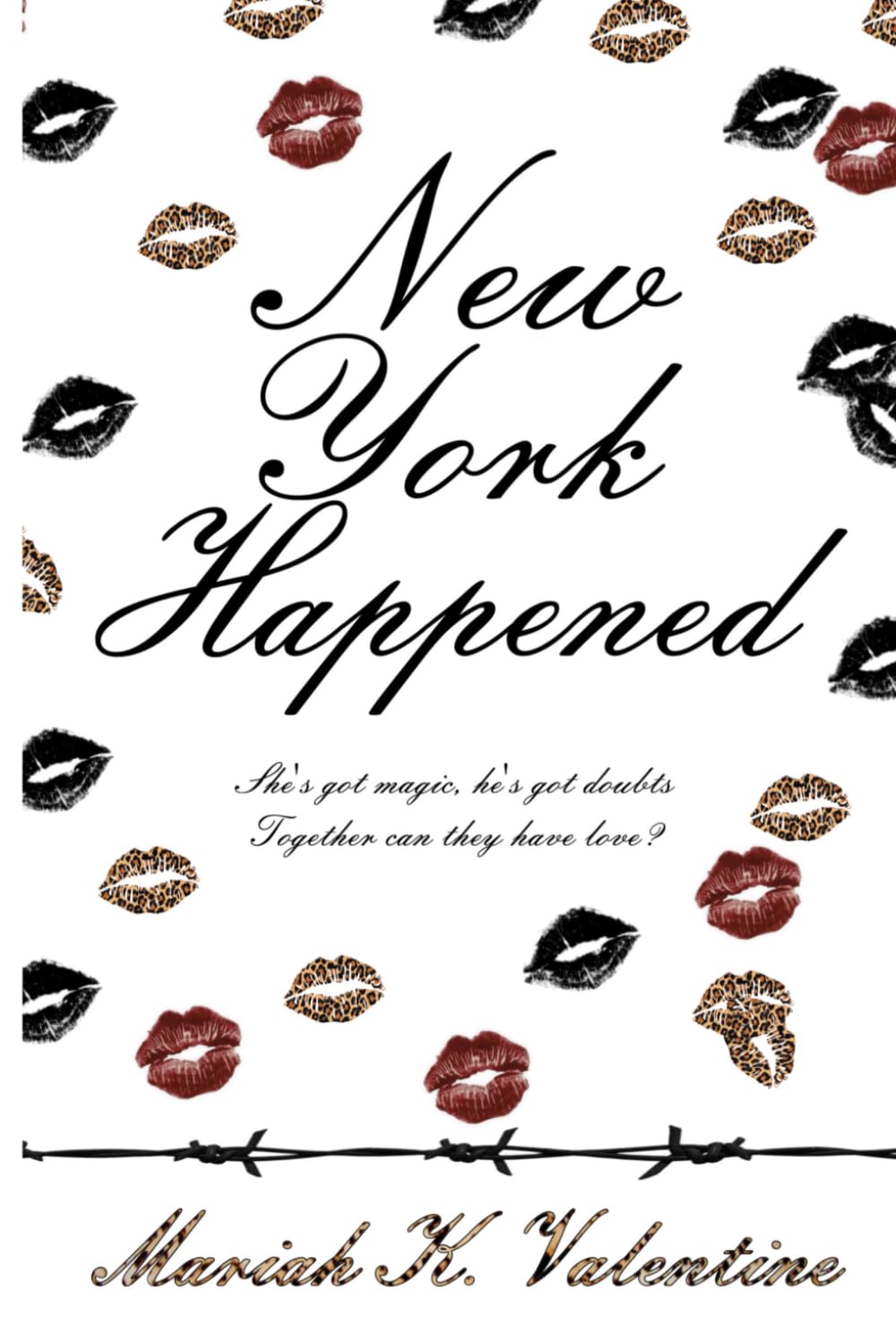 New York Happened: She's got spells, he's got doubts. Together, can they have love?