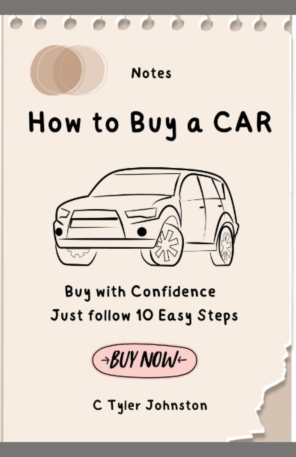 How to Buy a Car: Buying with Confidence, 10 easy to follow steps