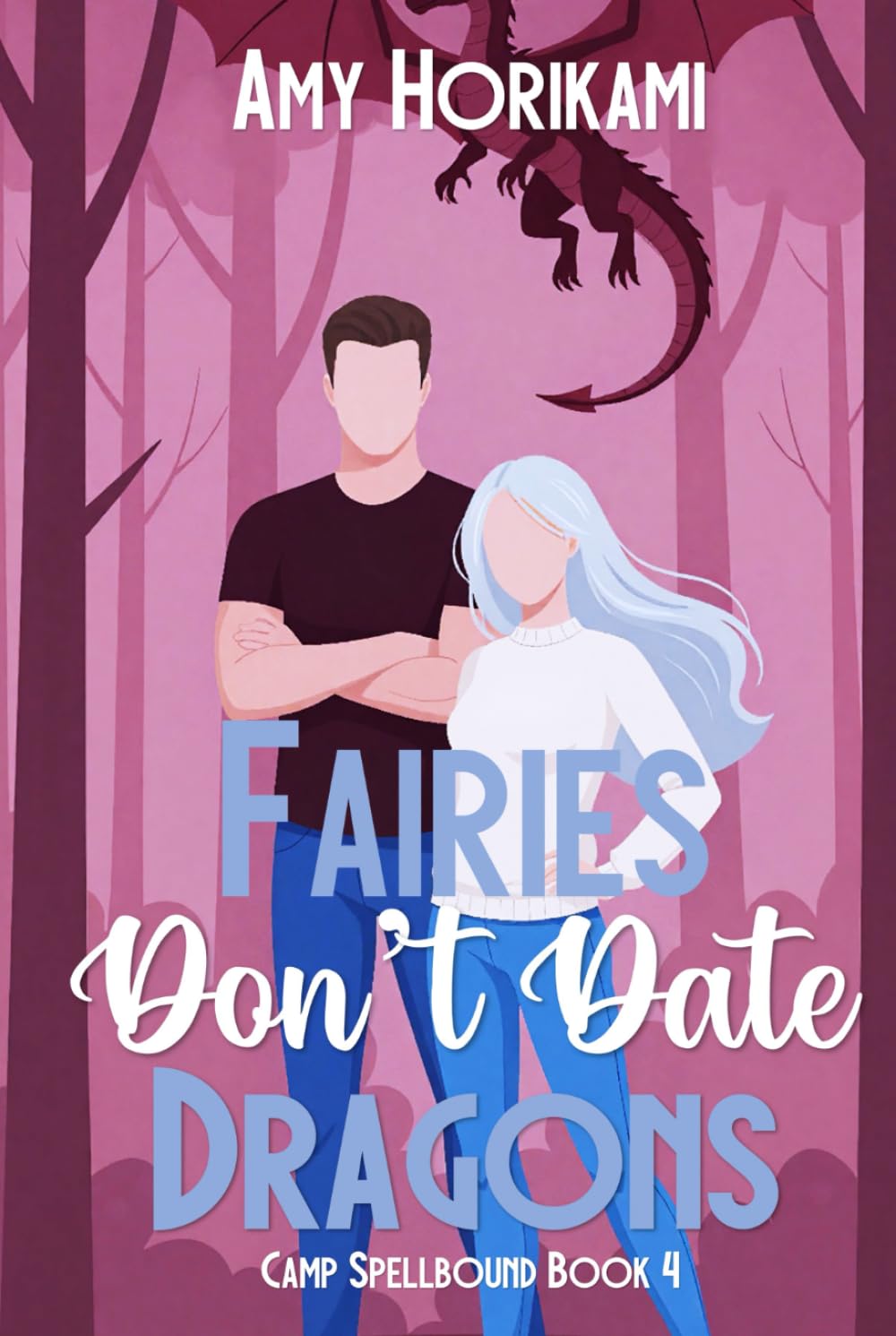 Fairies Don't Date Dragons: 4 (Camp Spellbound (Romcom Special Edition))