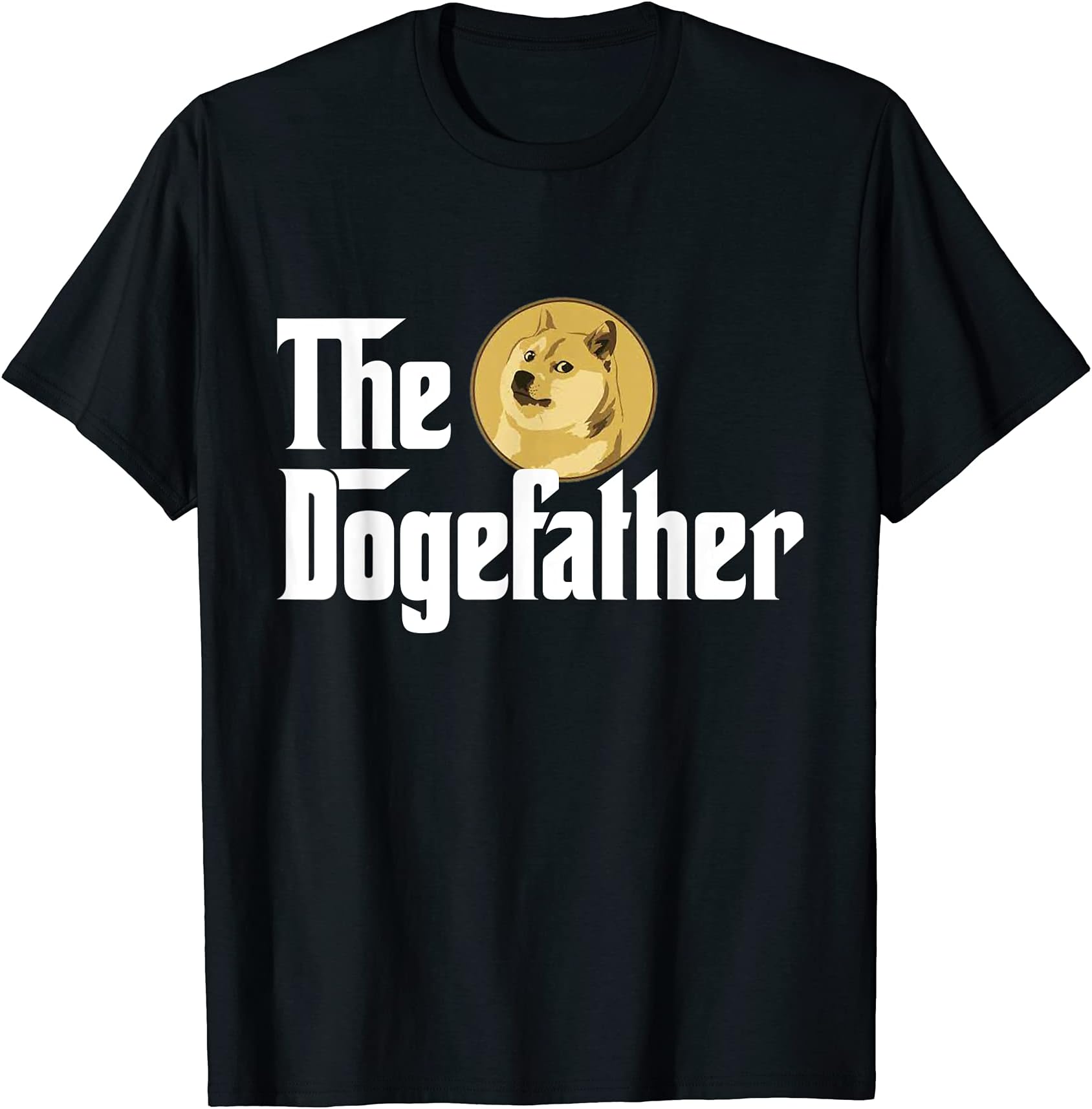 Cryptocurrency Shiba Inu Doge Crypto Meme GiftsFunny The Dogefather Dad Shiba Inu Doge Dogecoin Crypto Meme T-ShirtOEKO-TEX STANDARD 100