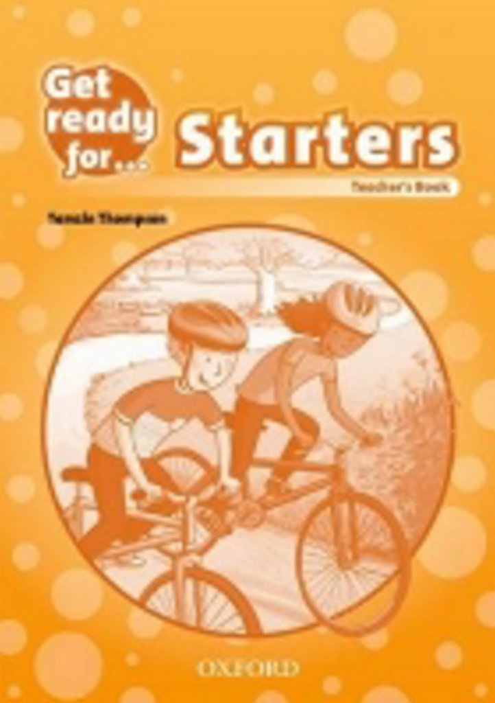Get Ready for Starters. Teacher's Book Cliff, Petrina 9780194000154