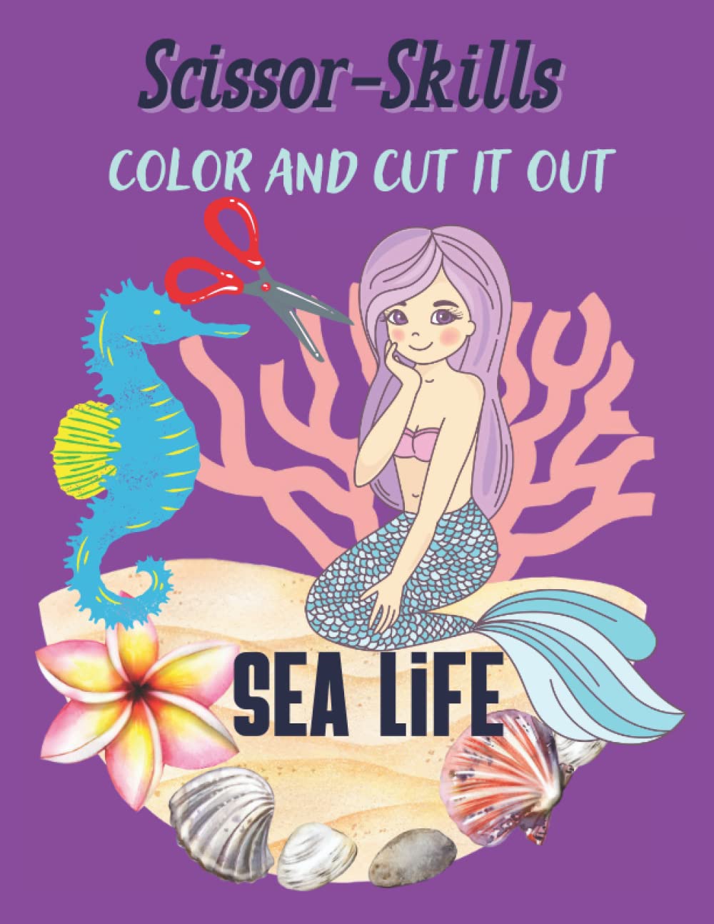 Scissor-Skills. Colorize and cut out. Sea life: A workbook for children. Cutting skills. Marine Animals. Images for coloring and cutting out.