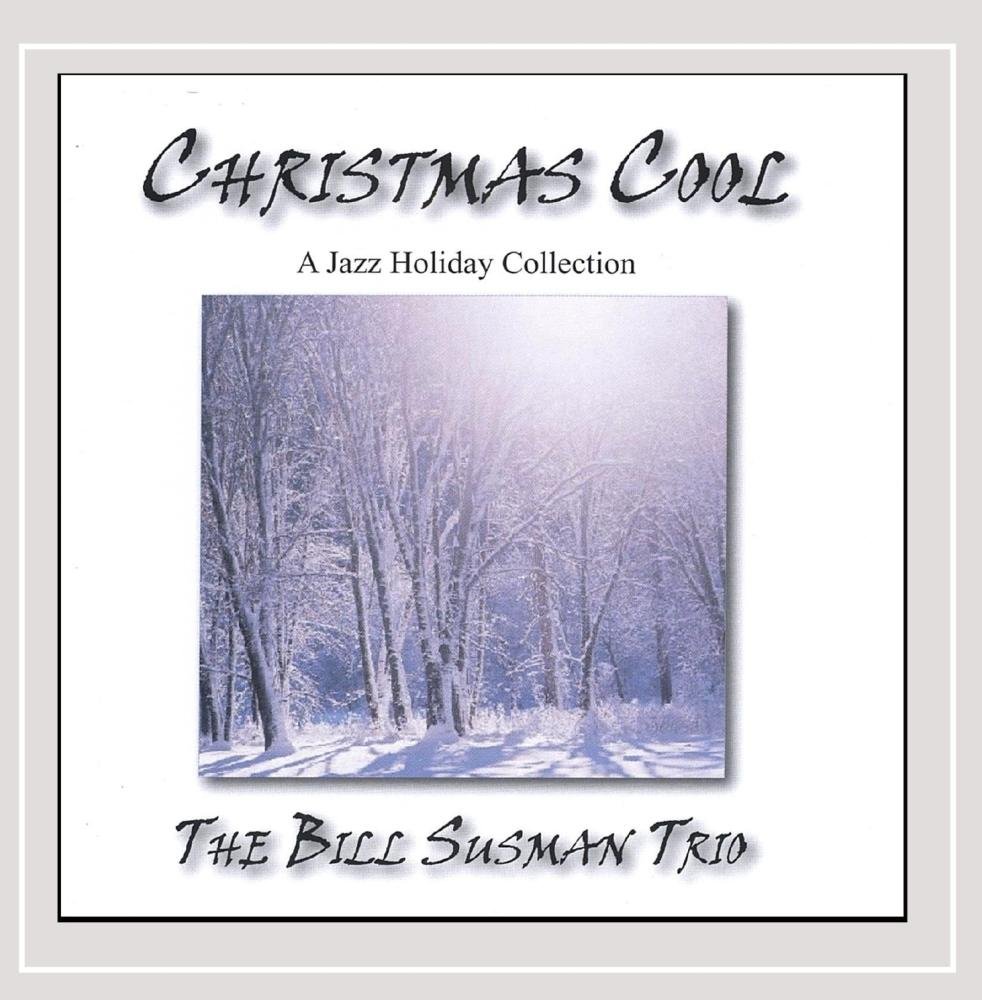 Bill Susman Trio, William Susman Christmas Cool Music