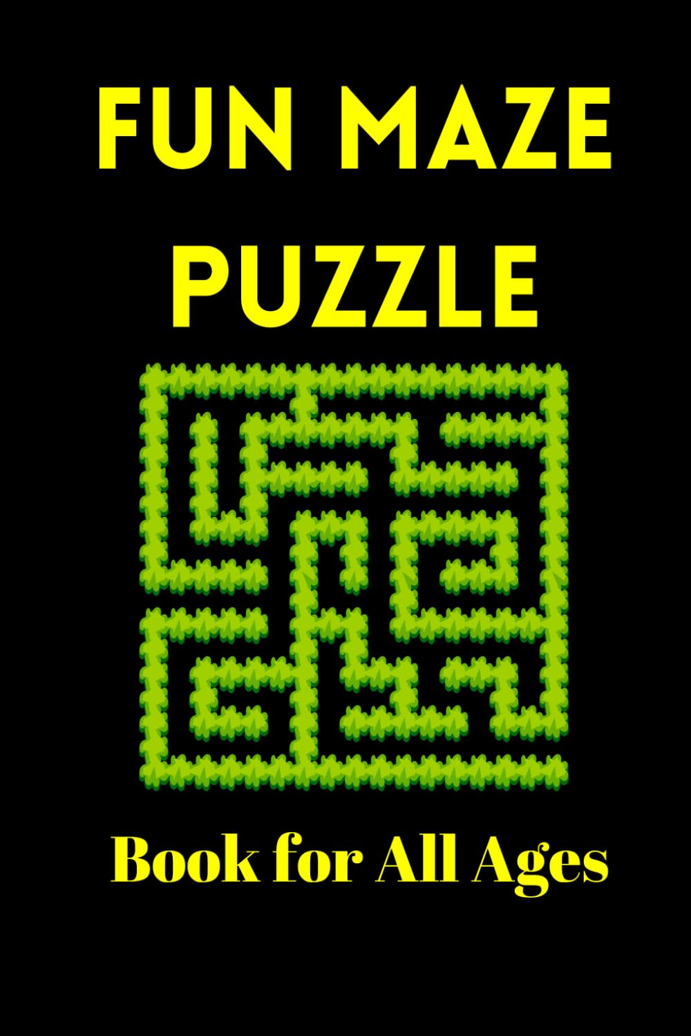 Fun Maze Puzzle Book for All Ages: A fun maze book to think, trace, and enjoy.
