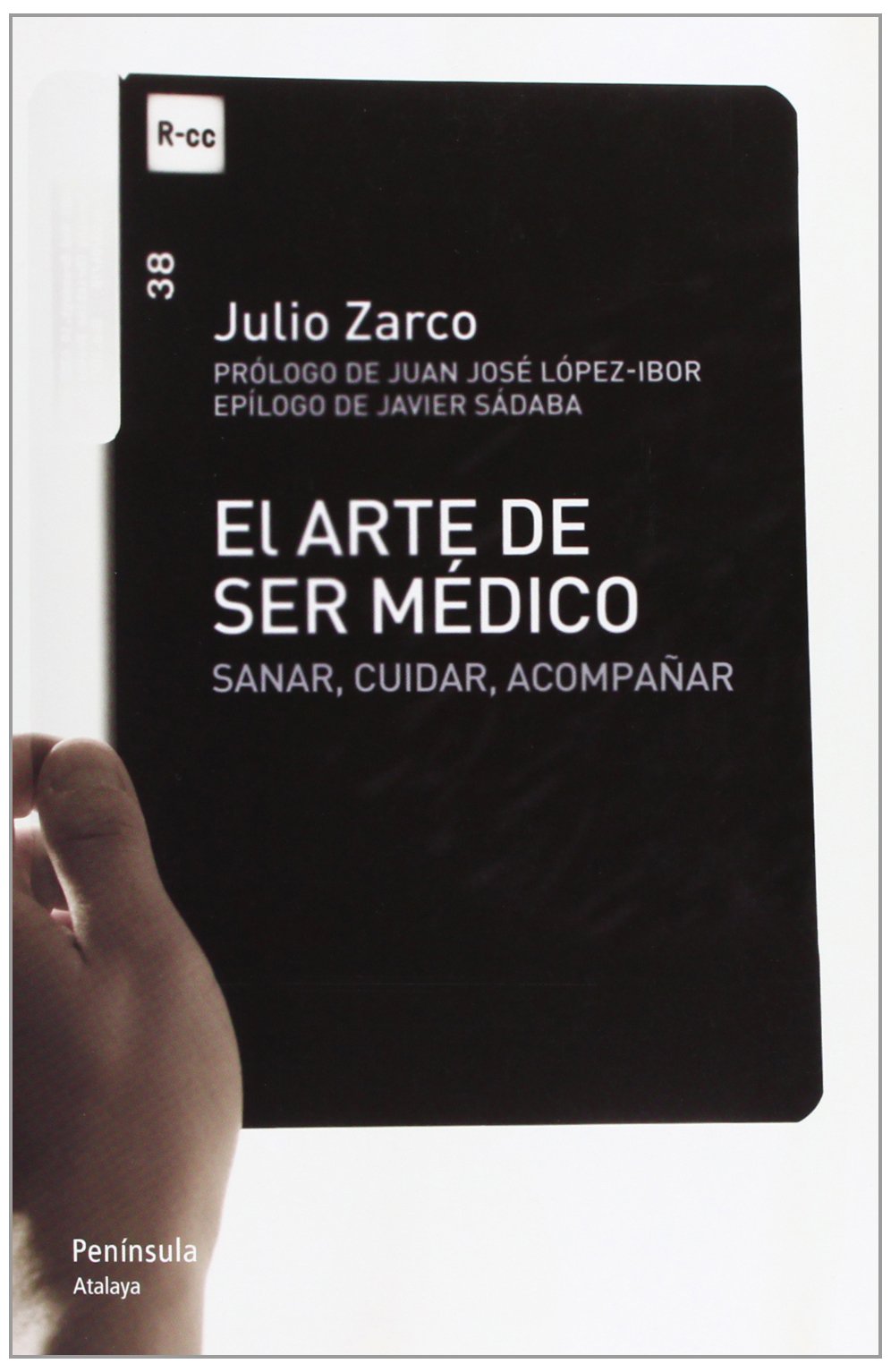 El arte de ser médico: Sanar, cuidar, acompañar (ATALAYA)
