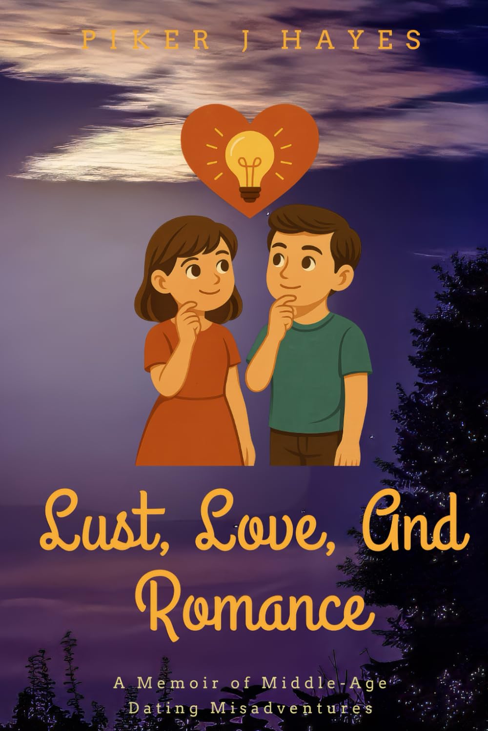 Lust, Love, and Romance: A Memoir