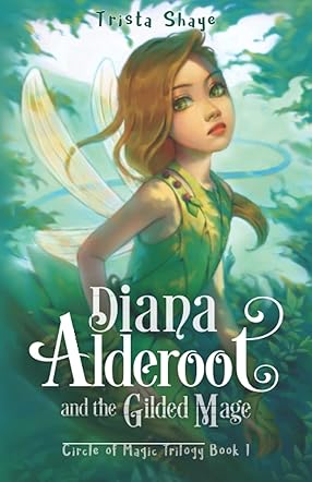 Diana Alderoot and the Gilded Mage