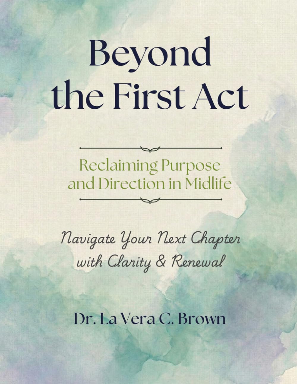 Beyond the First Act: Reclaiming Purpose and Direction in Midlife