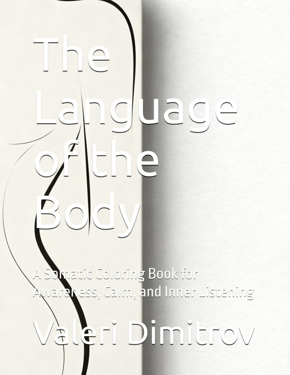 The Language of the Body: A Somatic Coloring Book for Awareness, Calm, and Inner Listening